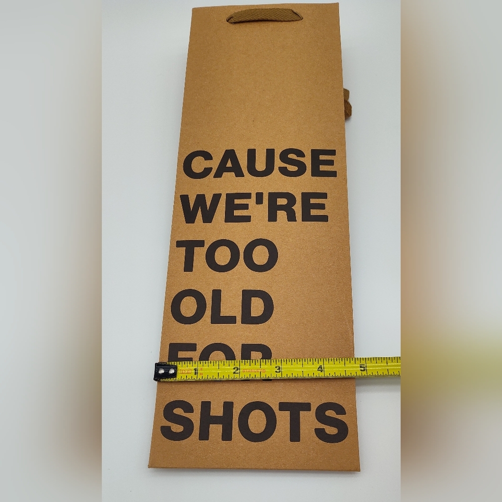 "Cause We’re Too Old for Shots" Kraft Wine Gift Bag Party Birthday - Picture 3 of 3